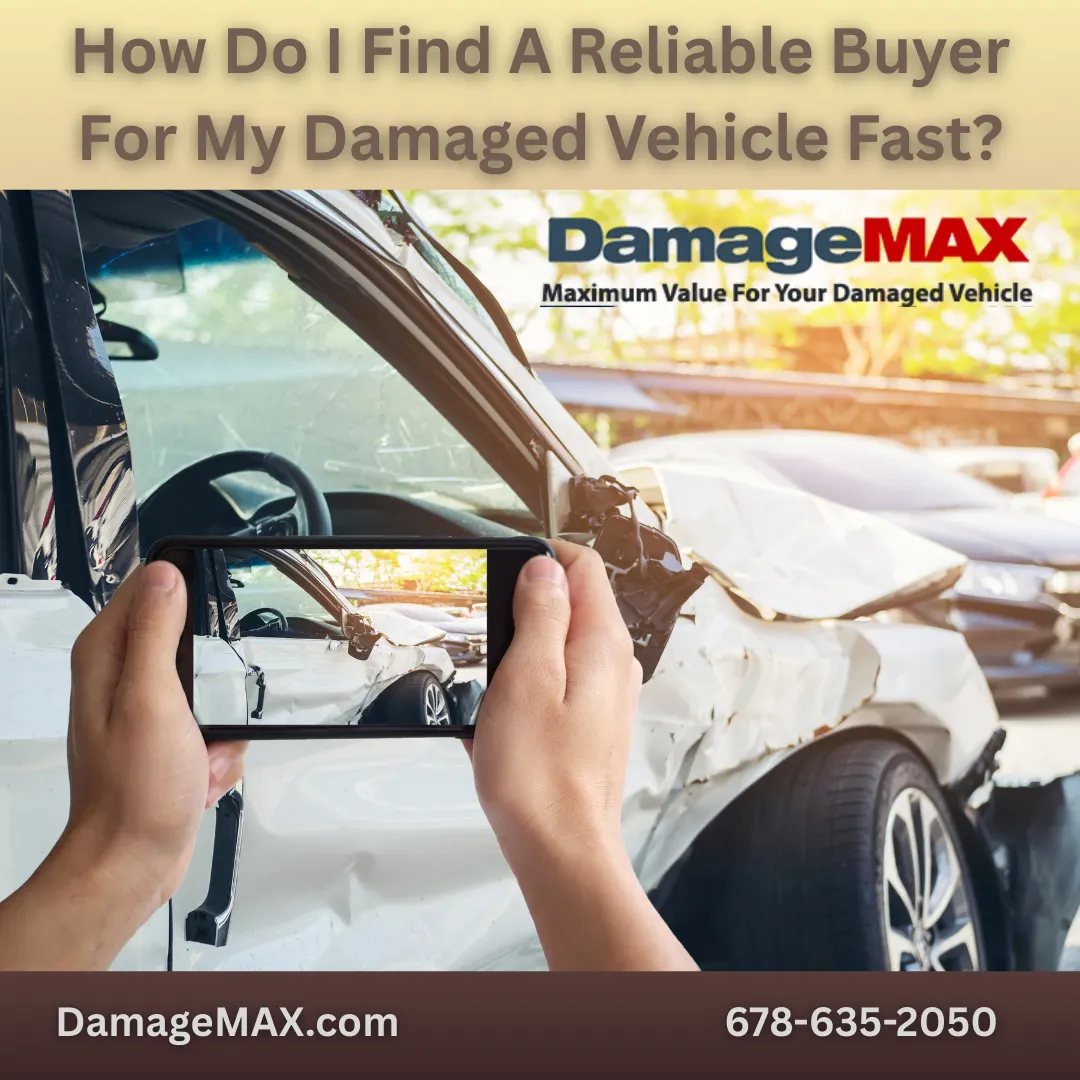 How Do I Find A Reliable Buyer For My Damaged Vehicle Fast DamageMAX - How Do I Find A Reliable Buyer For My Damaged Vehicle Fast