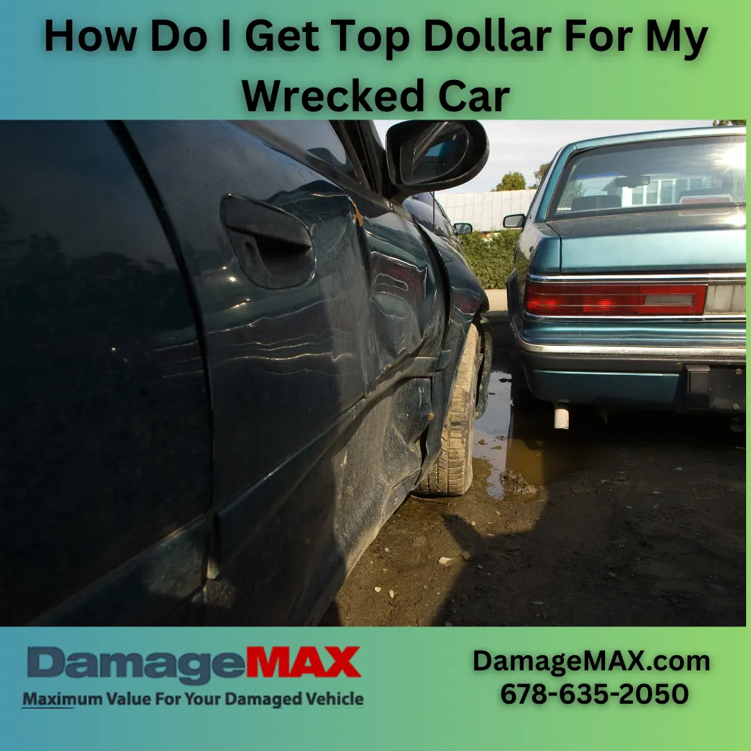 DamageMAX - How Do I Get Top Dollar For My Wrecked Car
