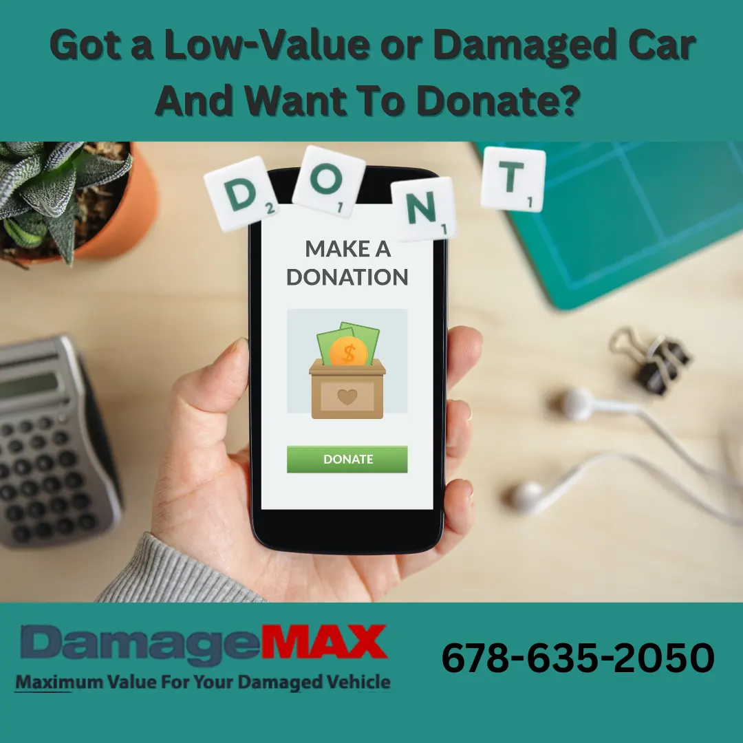 DamageMax - Got a Low-Value or Damaged Car And Want To Donate? DON’T!!