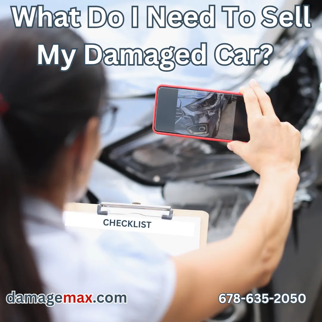 DamageMAX - What Do I Need To Sell My Damaged Car?