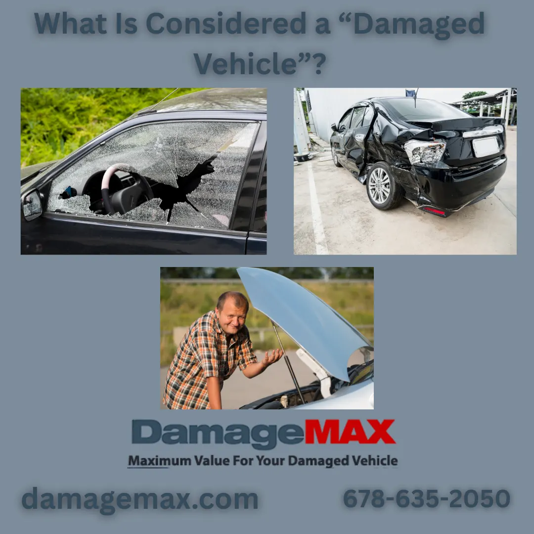 DamageMAX - What Is Considered A “Damaged Vehicle”?