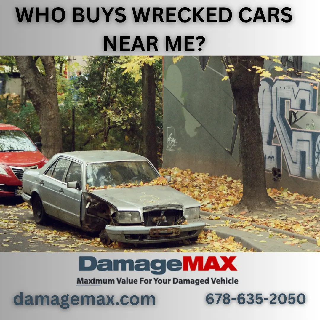 DamageMAX - Who Buys Wrecked Cars Near Me?