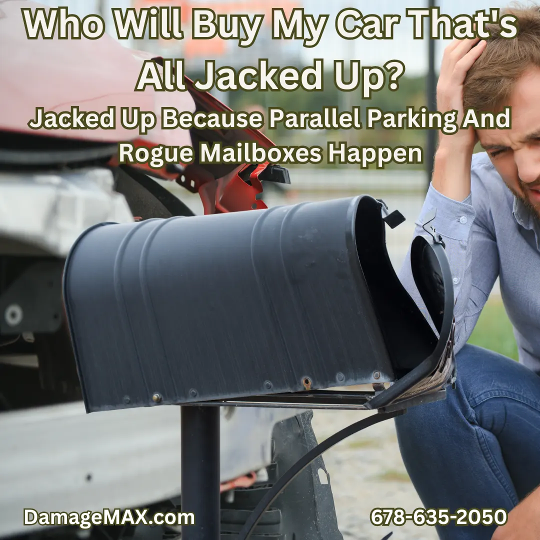 DamageMAX - Who Will Buy My Car That's All Jacked Up? DamageMAX - Who Will Buy My Car That's All Jacked Up?