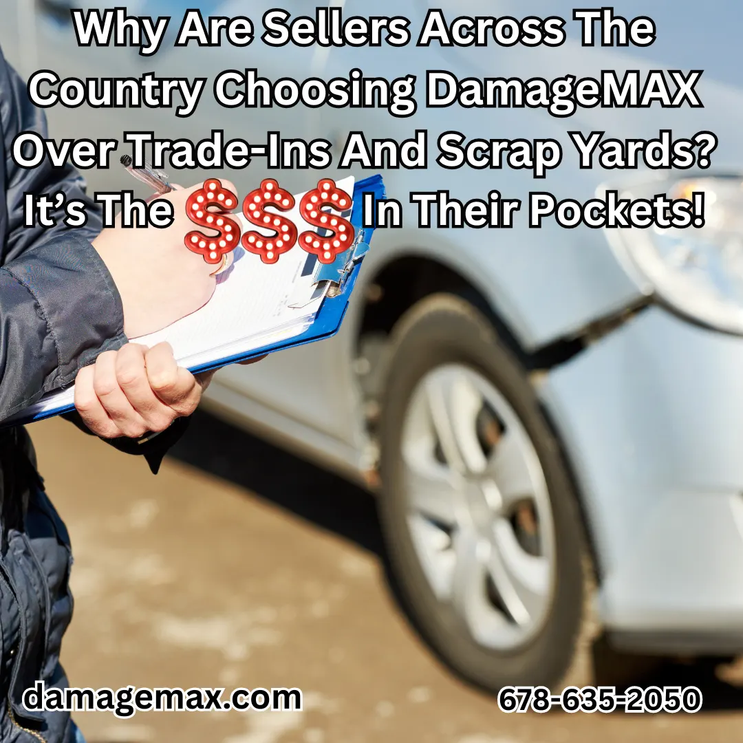 DamageMAX - Why Are Sellers Across the Country Choosing DamageMAX Over Trade-Ins and Scrap Yards?